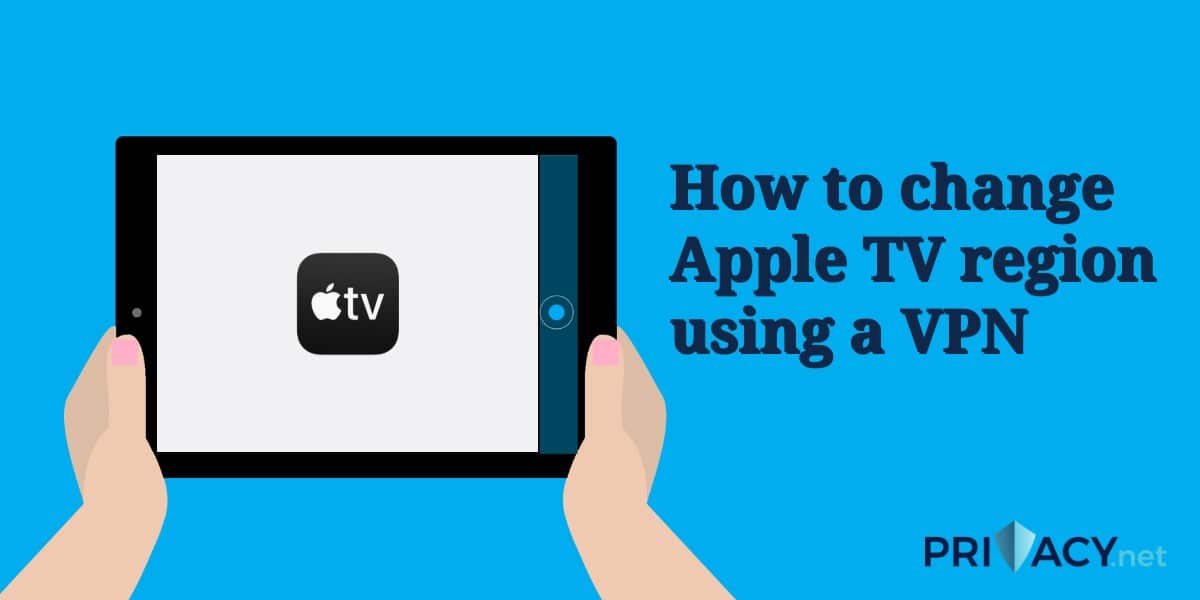 Πώς να αλλάξετε την περιοχή της Apple TV χρησιμοποιώντας ένα VPN