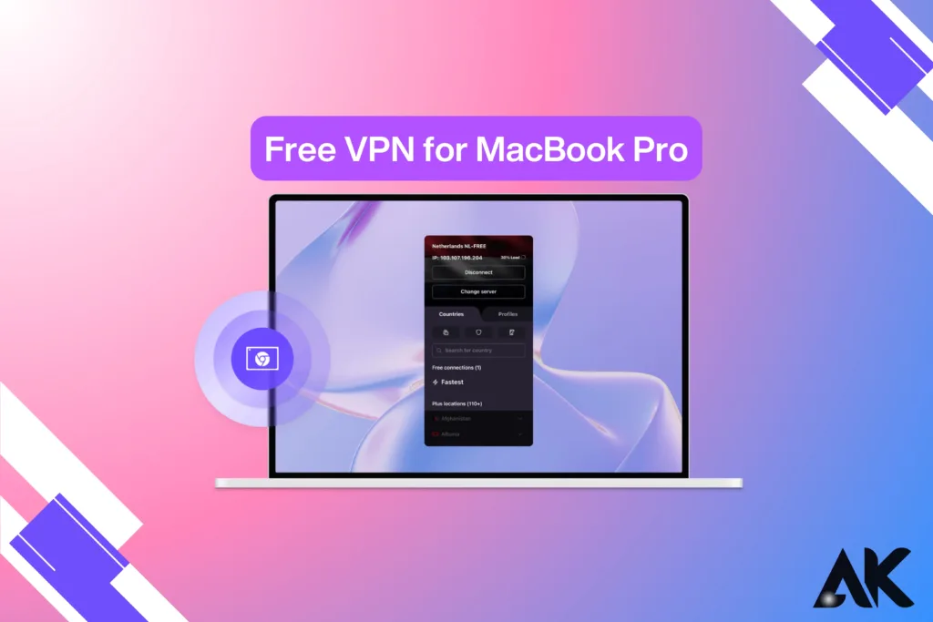 Δωρεάν VPN για MacBook Pro: Όλα όσα πρέπει να γνωρίζετε